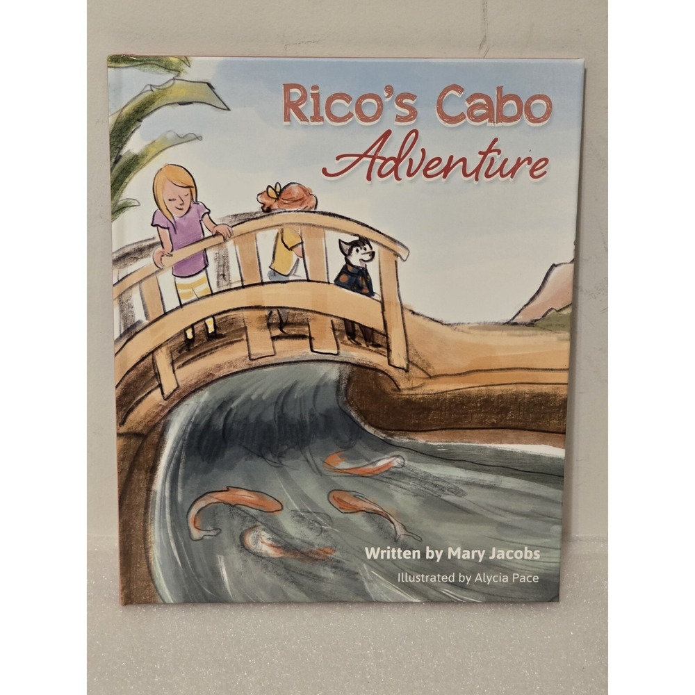 Ricos Cabo Adventure - Hardcover Book By Mary Jacobs - NEW South Carolina Author